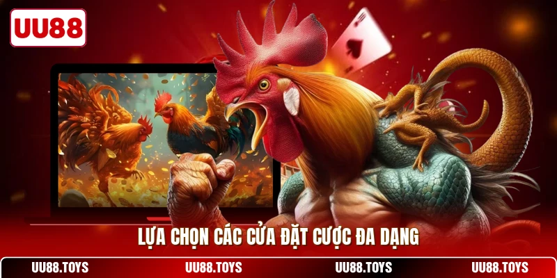 Lựa chọn các cửa đặt cược đa dạng